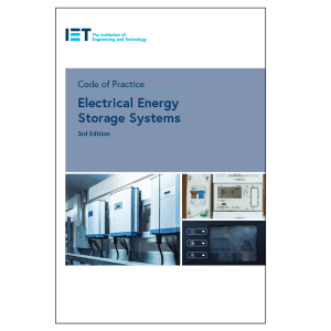 IET Code of Practice (Electrical Energy Storage Systems) 3rd Edition